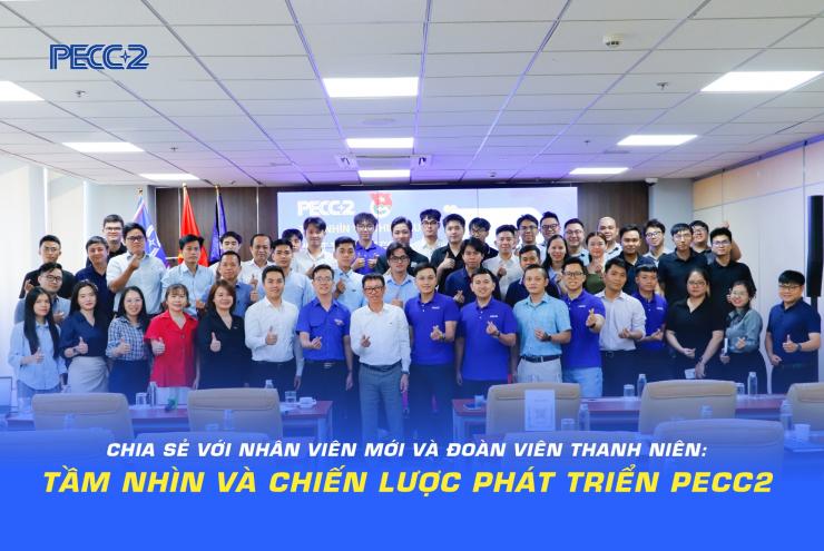 KẾT NỐI THẾ HỆ, VỮNG BƯỚC CÙNG TẦM NHÌN PECC2